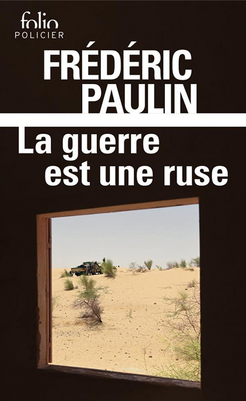 La guerre est une ruse - Frédéric Paulin