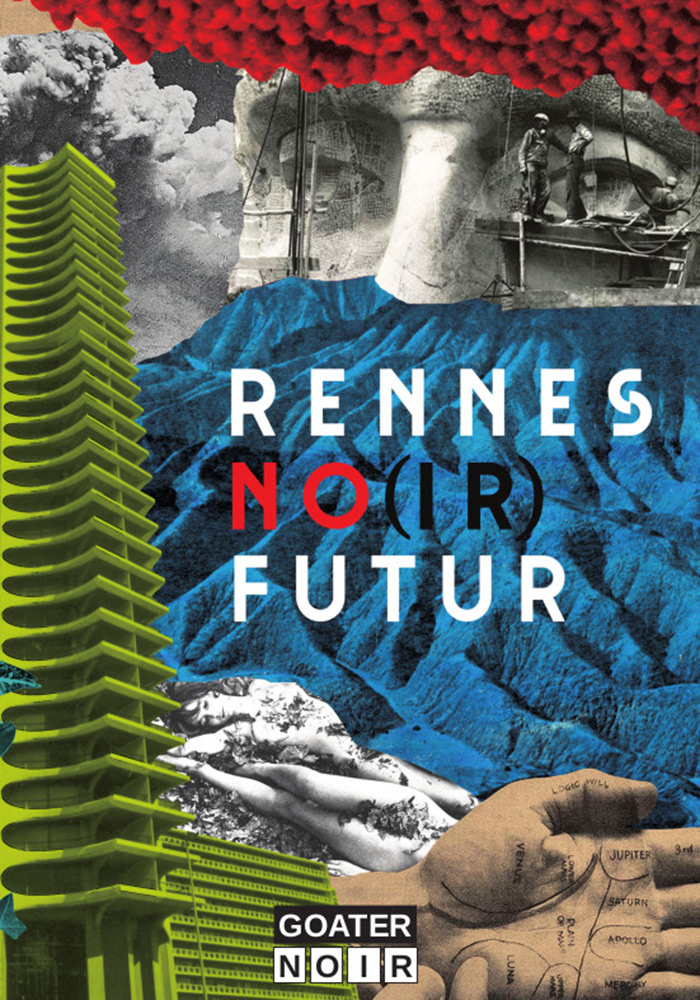 Rennes no(ir) futur des éditions Goater